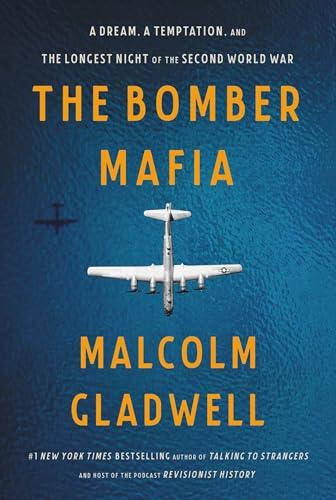 The Bomber Mafia: A Dream, a Temptation, and the Longest Night of the Second World War Cover