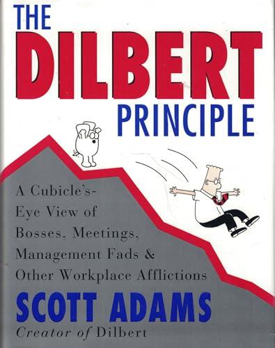 The Dilbert Principle: A Cubicle's-Eye View of Bosses, Meetings, Management Fads & Other Workplace Afflictions Cover