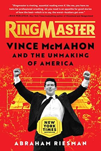 Ringmaster: Vince McMahon and the Unmaking of America Cover