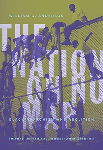 The Nation on No Map: Black Anarchism and Abolition Cover