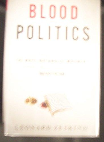 Blood and Politics: The History of the White Nationalist Movement from the Margins to the Mainstream Cover