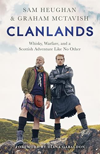 Clanlands: Whisky, Warfare, and a Scottish Adventure Like No Other Cover