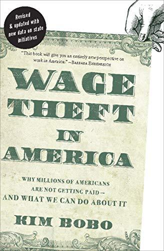 Wage Theft in America: Why Millions of Americans Are Not Getting Paid—And What We Can Do About It Cover