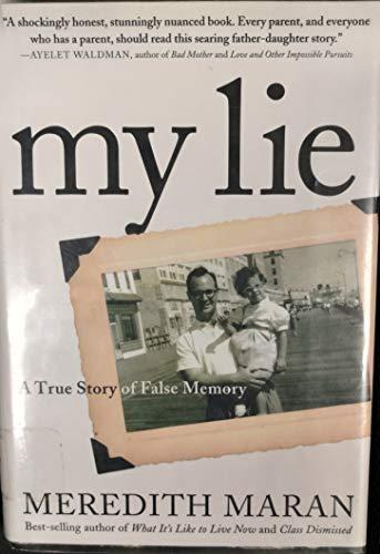 My Lie: A True Story of False Memory Cover