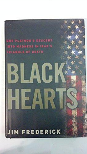 Black Hearts: One Platoon's Descent into Madness in Iraq's Triangle of Death Cover