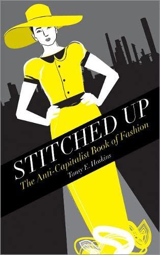 Stitched Up: The Anti-Capitalist Book of Fashion (Counterfire) Cover