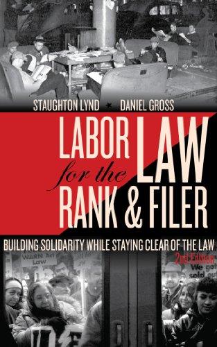 Labor Law for the Rank & Filer: Building Solidarity While Staying Clear of the Law Cover