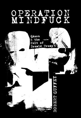 Operation Mindfuck: QAnon and the Cult of Donald Trump Cover