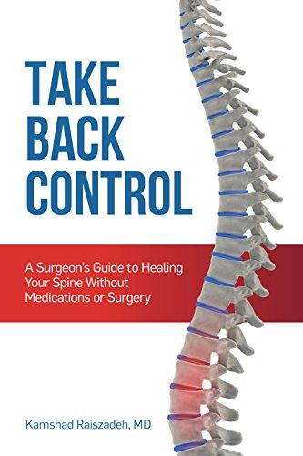 Take Back Control: A Surgeon's Guide to Healing Your Spine Without Medications or Surgery Cover
