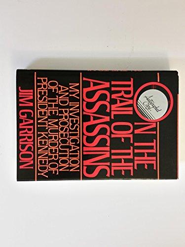 On the Trail of the Assassins: My Investigation and Prosecution of the Murder of President Kennedy Cover