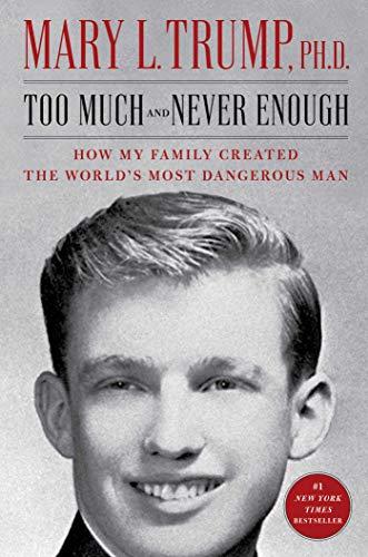 Too Much and Never Enough: How My Family Created the World's Most Dangerous Man Cover