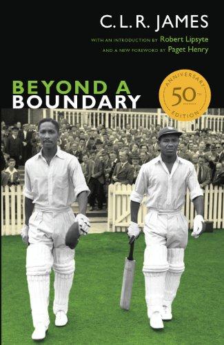 Beyond a Boundary: 50th Anniversary Edition (The C. L. R. James Archives) Cover