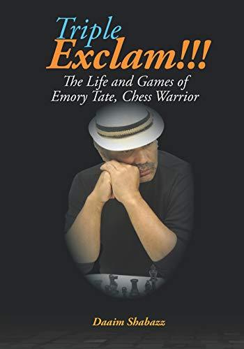 Triple Exclam!!! The Life and Games of Emory Tate, Chess Warrior (Drum Majors) Cover