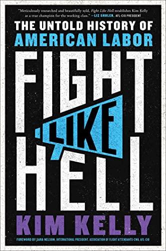 Fight Like Hell: The Untold History of American Labor Cover