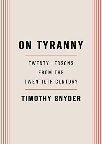 On Tyranny: Twenty Lessons from the Twentieth Century Cover