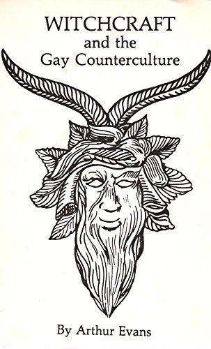 Witchcraft and the Gay Counterculture: A Radical View of Western Civilization and Some of the People it Has Tried to Destroy Cover