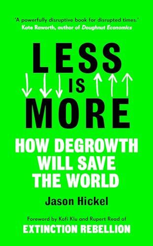 Less is More: How Degrowth Will Save the World Cover