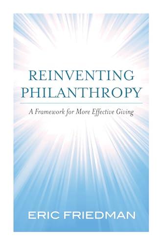 Reinventing Philanthropy: A Framework for More Effective Giving Cover