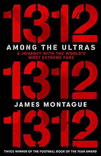 1312: Among the Ultras: A Journey With the World’s Most Extreme Fans Cover