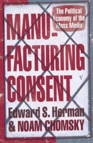 Manufacturing Consent: The Political Economy of the Mass Media Cover