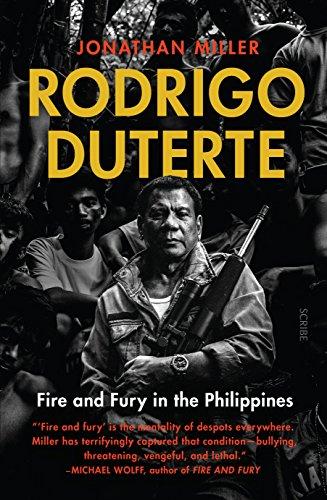 Rodrigo Duterte: fire and fury in the Philippines Cover