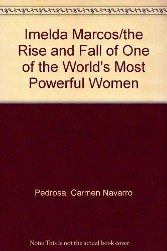 Imelda Marcos/the Rise and Fall of One of the World's Most Powerful Women Cover