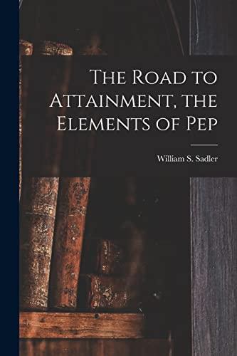 The Road to Attainment, the Elements of Pep Cover
