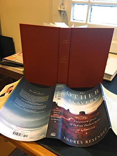 The Other Slavery: The Uncovered Story of Indian Enslavement in America Cover