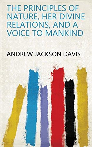 The Principles of Nature, Her Divine Relations, and a Voice to Mankind Cover