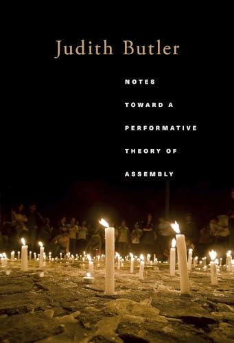 Notes Toward a Performative Theory of Assembly (Mary Flexner Lectures of Bryn Mawr College) Cover