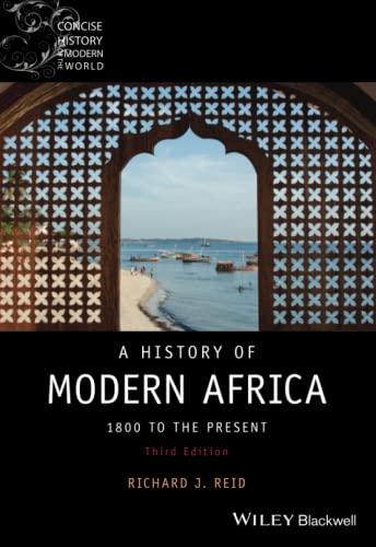 A History of Modern Africa: 1800 to the Present (Wiley Blackwell Concise History of the Modern World) Cover