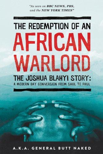 The Redemption of an African Warlord: The Joshua Blahyi Story (a.k.a. General Butt Naked) Cover