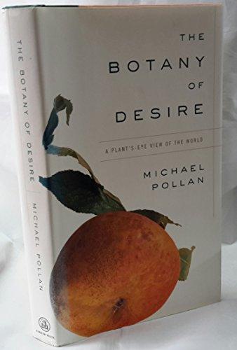 The Botany of Desire: A Plant's-Eye View of the World Cover