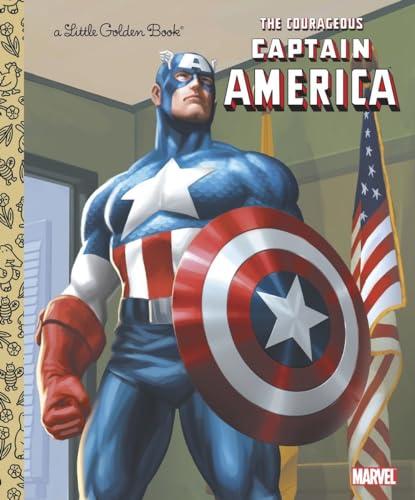 The Courageous Captain America (Marvel: Captain America) (Little Golden Book) Cover