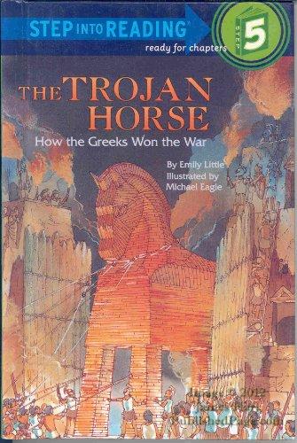 The Trojan Horse: How the Greeks Won the War (Step into Reading) Cover