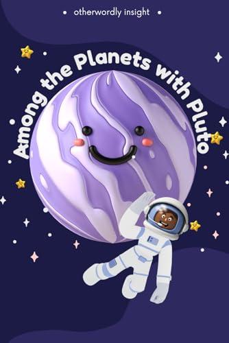 Among the Planets with Pluto: 3-in-1 Diary, Coloring & Educational Solar System Book for Kids Ages 4-8 Cover