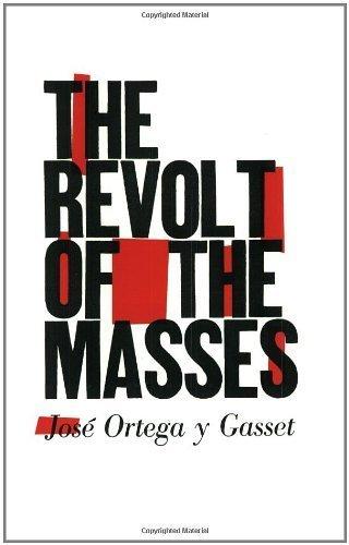 The Revolt of the Masses by Ortega Y Gasset. Jos?? ( 1994 ) Paperback Cover