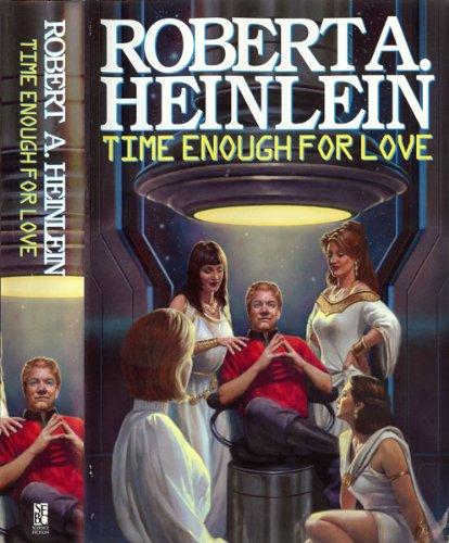 Time Enough for Love: The Lives of Lazarus Long Cover