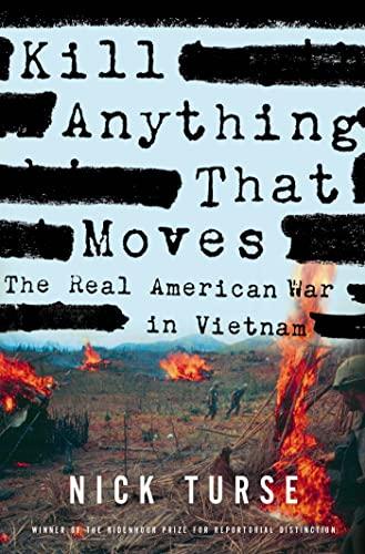 Kill Anything That Moves: The Real American War in Vietnam (American Empire Project) Cover