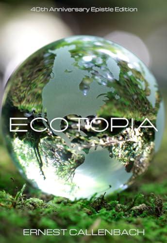 Ecotopia: (40th Anniversary Ed.) Cover