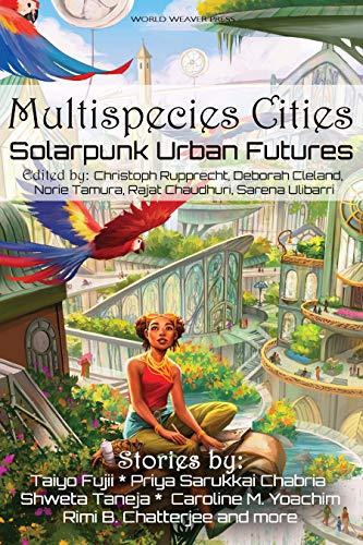 Multispecies Cities: Solarpunk Urban Futures Cover