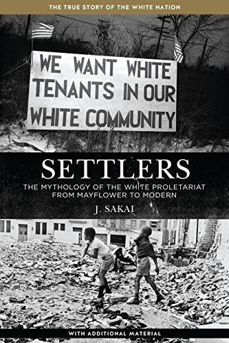 Settlers: The Mythology of the White Proletariat from Mayflower to Modern Cover