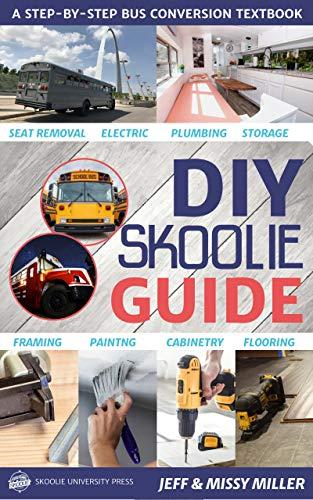 DIY Skoolie Guide: A Step-By-Step Bus Conversion Textbook (DIY Skoolie Guides) Cover