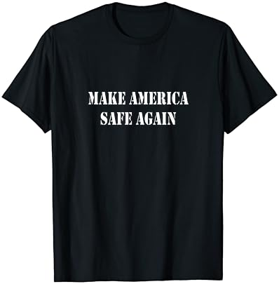 Make America Safe Again T-Shirt cover