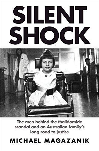 Silent Shock: The Men Behind the Thalidomide Scandal and an Australian Family's Long Road to Justice Cover