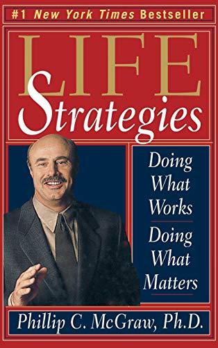 Life Strategies: Doing What Works, Doing What Matters Cover