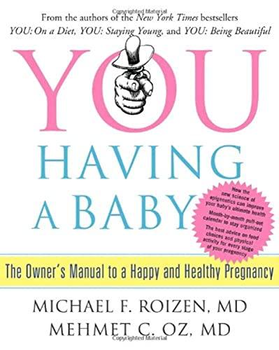 YOU: Having a Baby: The Owner's Manual to a Happy and Healthy Pregnancy Cover