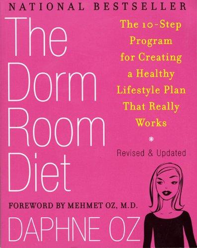 The Dorm Room Diet: The 10-Step Program for Creating a Healthy Lifestyle Plan That Really Works Cover
