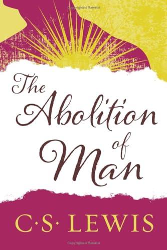 The Abolition of Man - How Education Develops Man's Sense of Morality Cover