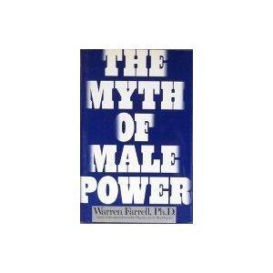 The Myth of Male Power: Why Men Are the Disposable Sex Cover